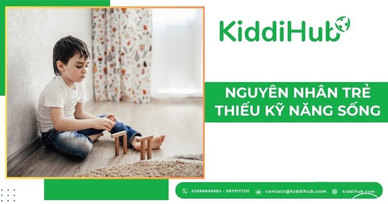 Nguyên nhân trẻ thiếu kỹ năng sống