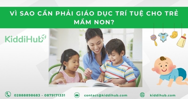 Vì sao cần phải giáo dục trí tuệ cho trẻ mầm non?