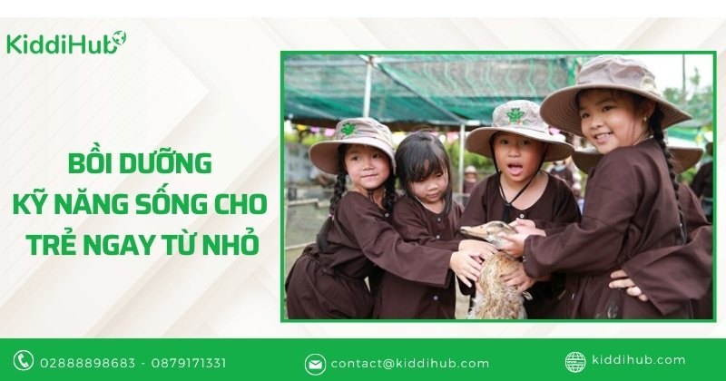 Bồi dưỡng kỹ năng sống cho trẻ ngay từ nhỏ