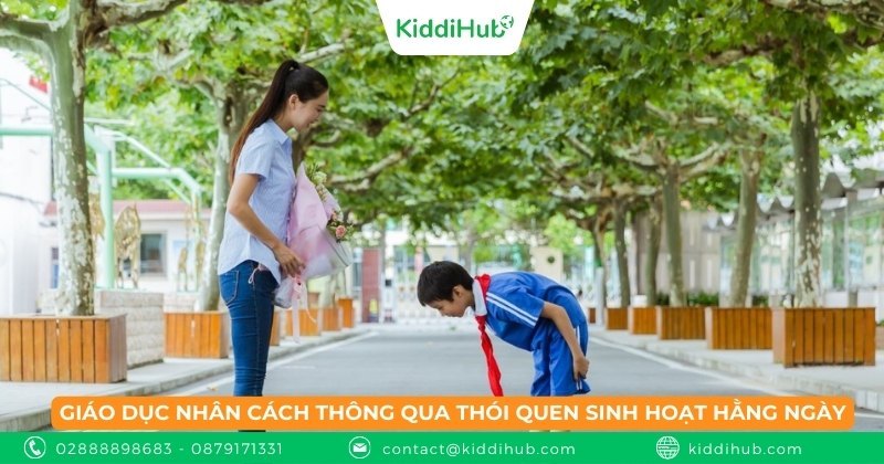 Giáo dục nhân cách thông qua thói quen sinh hoạt hằng ngày