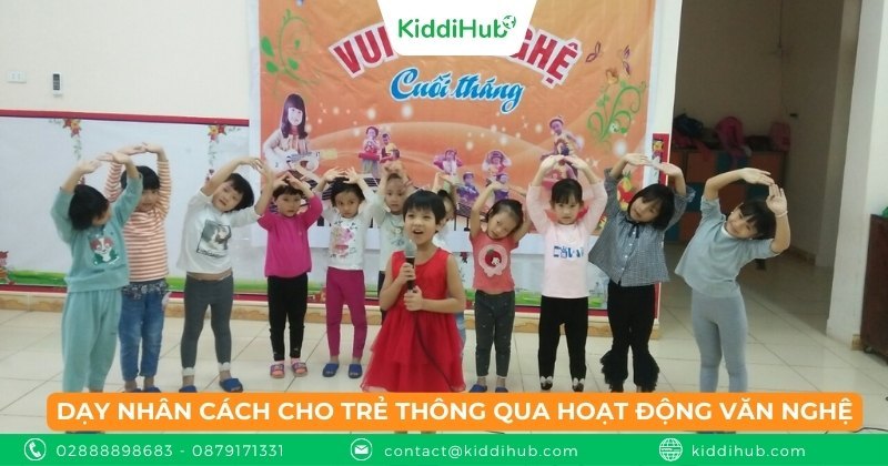 Dạy nhân cách cho trẻ thông qua hoạt động văn nghệ