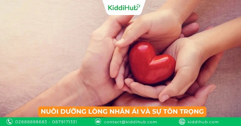 Nuôi dưỡng lòng nhân ái và sự tôn trọng