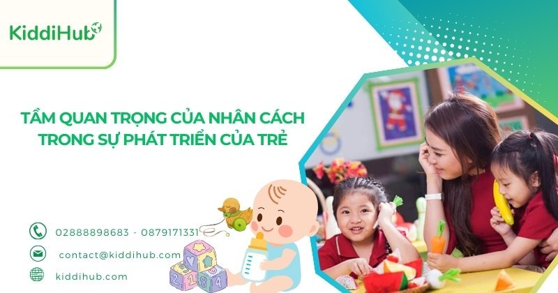 Tầm quan trọng của nhân cách trong sự phát triển của trẻ