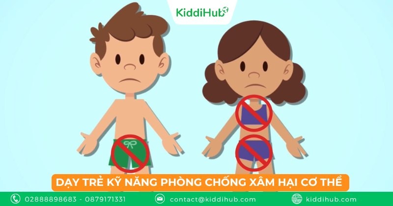 Dạy trẻ kỹ năng phòng chống xâm hại cơ thể 