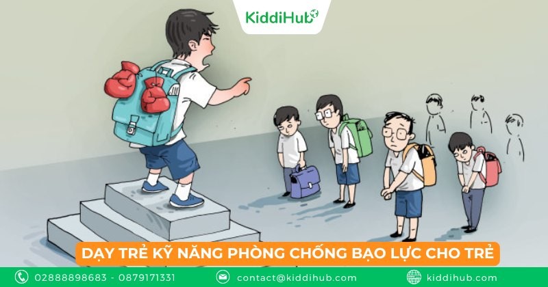 Dạy trẻ kỹ năng phòng chống bạo lực cho trẻ
