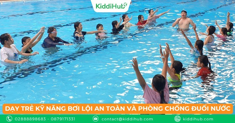 Dạy trẻ kỹ năng bơi lội an toàn và phòng chống đuối nước