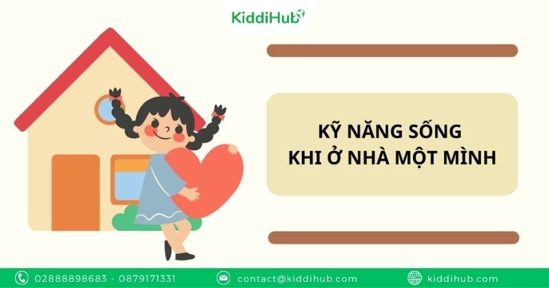 Dạy trẻ kỹ năng ở nhà một mình
