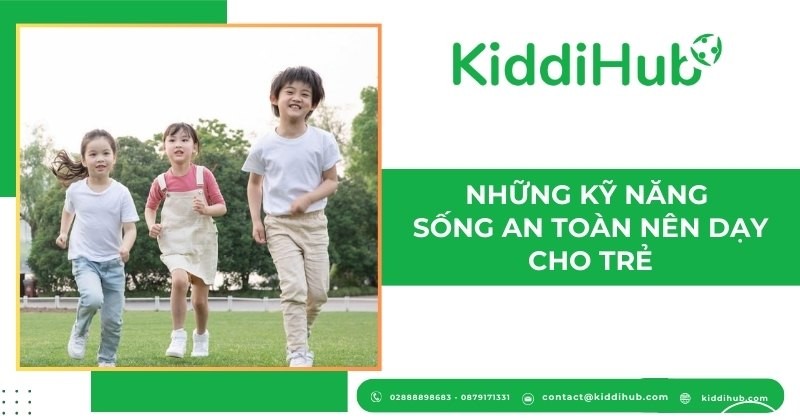 Những kỹ năng sống an toàn cho trẻ cần được trang bị
