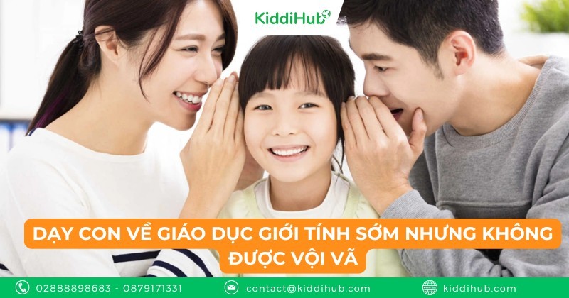 Dạy con về giáo dục giới tính sớm nhưng không được vội vã