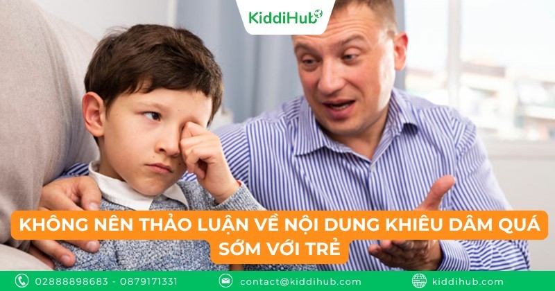 Không nên thảo luận về nội dung khiêu dâm quá sớm với trẻ
