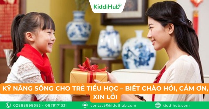 Kỹ năng sống cho trẻ tiểu học – biết chào hỏi, cảm ơn, xin lỗi