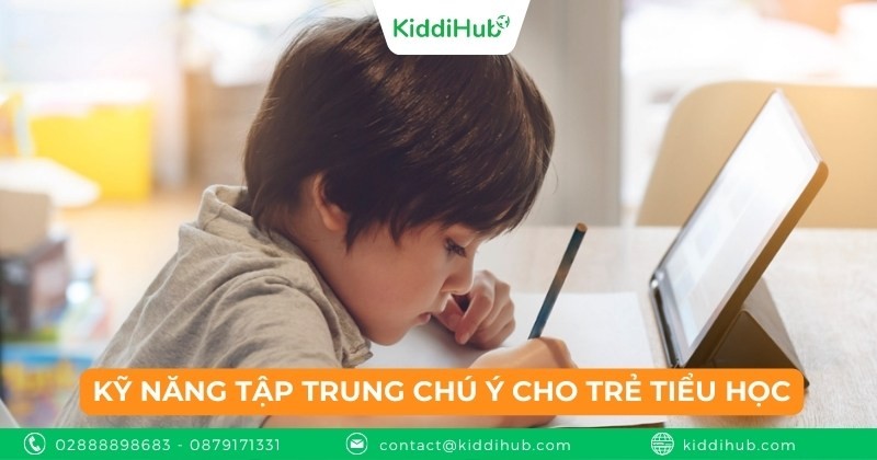 Kỹ năng tập trung chú ý cho trẻ tiểu học