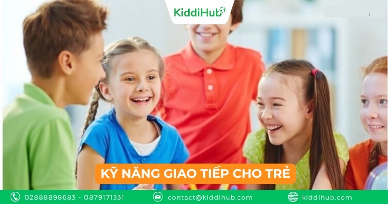 Kỹ năng giao tiếp cho trẻ