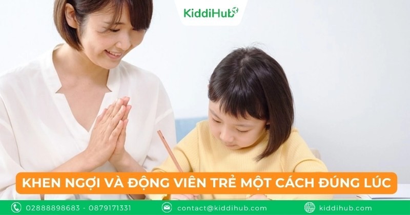Khen ngợi và động viên trẻ một cách đúng lúc