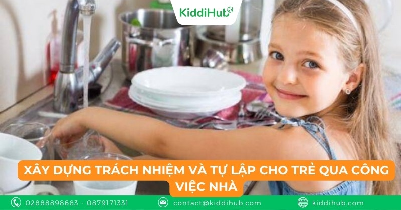 Xây dựng trách nhiệm và tự lập cho trẻ qua công việc nhà