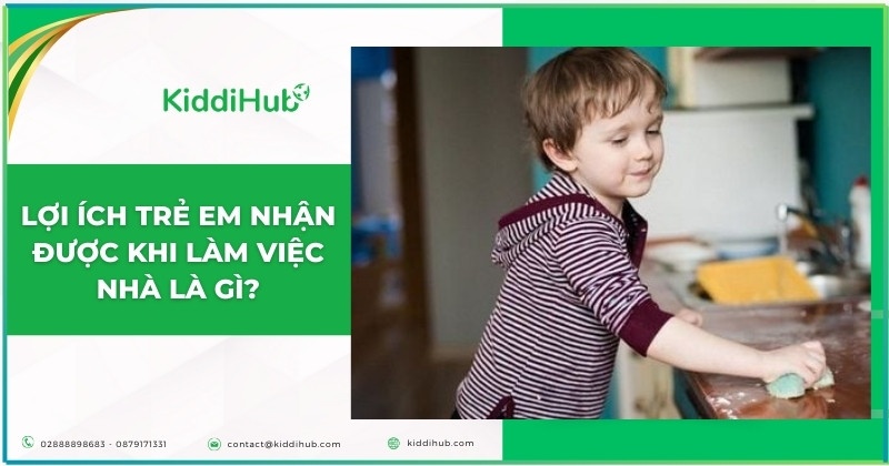 Lợi ích trẻ em nhận được khi làm việc nhà là gì?