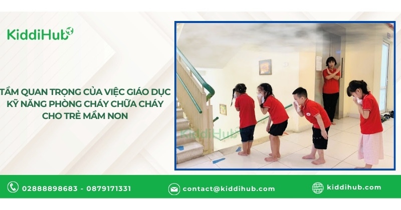 Tầm quan trọng của việc giáo dục kỹ năng phòng cháy chữa cháy cho trẻ mầm non