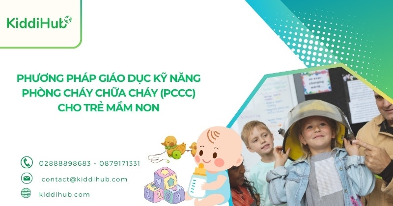 Phương pháp giáo dục kỹ năng phòng cháy chữa cháy cho trẻ mầm non