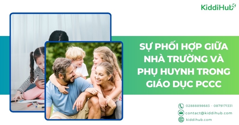 Sự phối hợp giữa nhà trường và phụ huynh trong giáo dục kỹ năng phòng cháy chữa cháy cho trẻ mầm non
