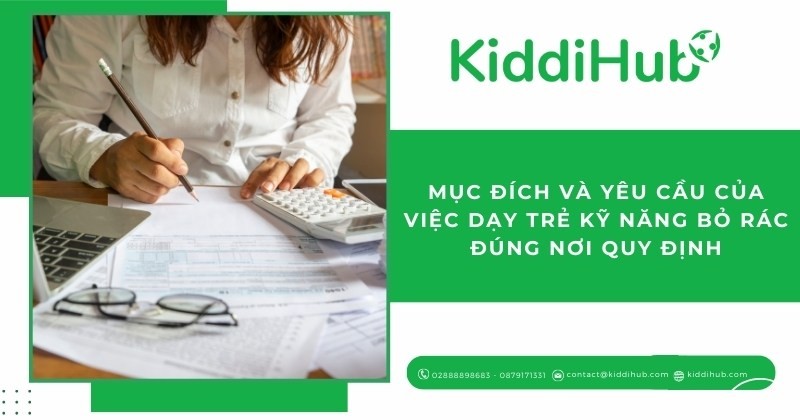 Mục đích và yêu cầu của việc dạy trẻ kỹ năng bỏ rác đúng nơi quy định