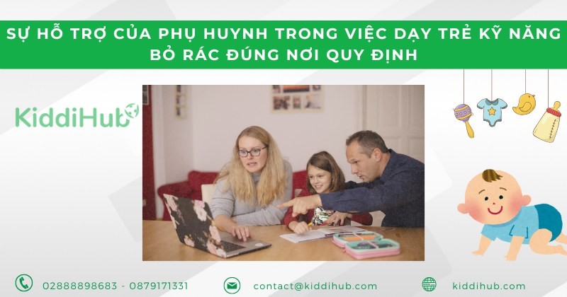 Sự hỗ trợ của phụ huynh trong việc dạy trẻ kỹ năng bỏ rác đúng nơi quy định