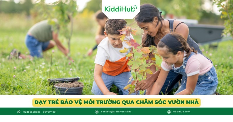 Dạy trẻ bảo vệ môi trường qua chăm sóc vườn nhà