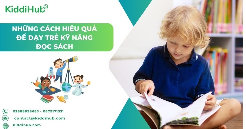 15 Cách dạy trẻ kỹ năng đọc sách hiệu quả nhất hiện nay