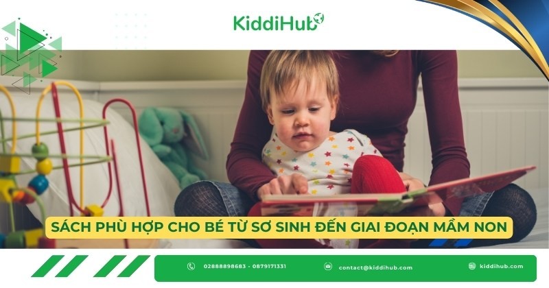 Sách phù hợp cho bé từ sơ sinh đến giai đoạn mầm non