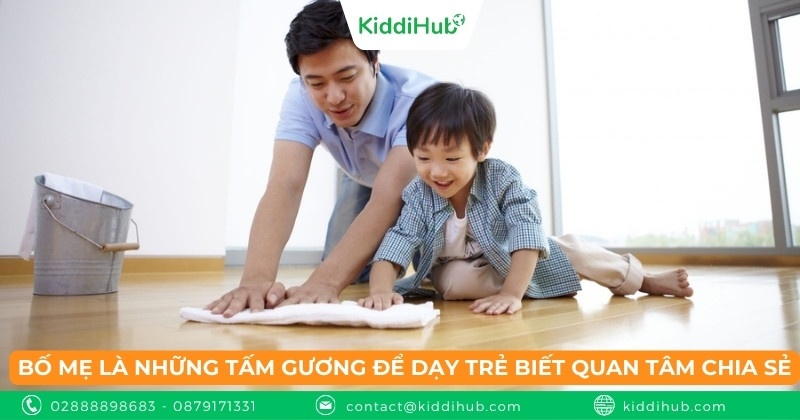 Bố mẹ là những tấm gương để dạy trẻ biết quan tâm chia sẻ