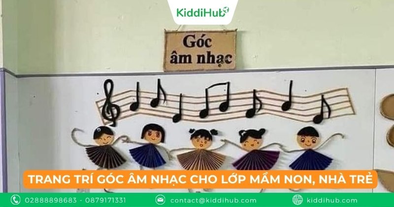 Trang trí góc âm nhạc cho lớp mầm non, nhà trẻ
