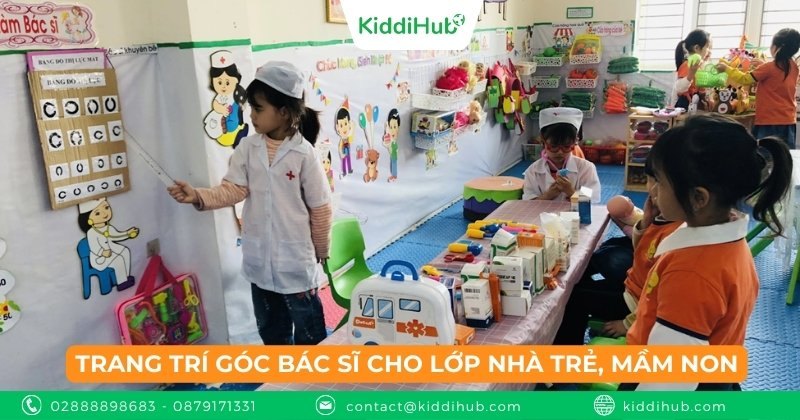 Trang trí góc bác sĩ cho lớp nhà trẻ, mầm non
