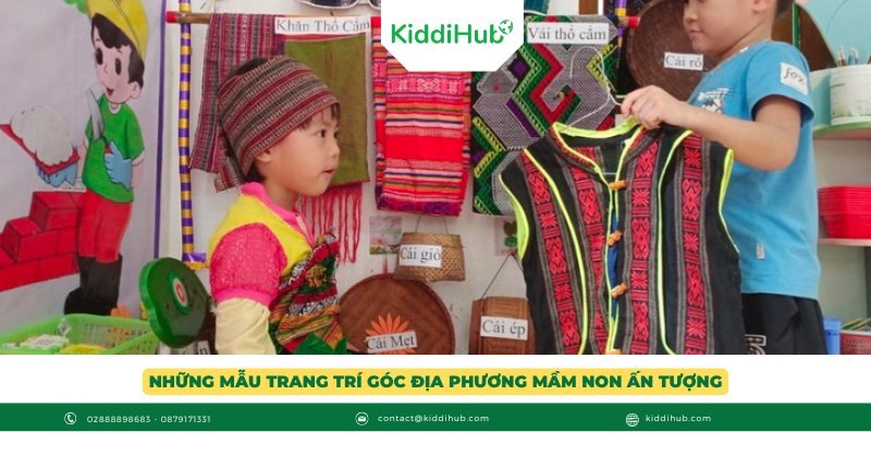 Những mẫu trang trí góc địa phương mầm non ấn tượng