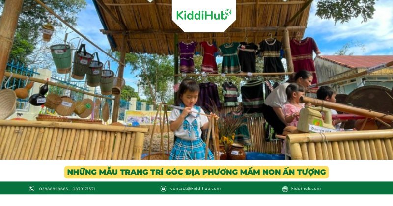 Những mẫu trang trí góc địa phương mầm non ấn tượng