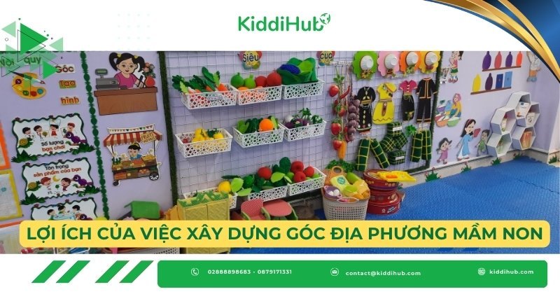 Lợi ích của việc xây dựng góc địa phương mầm non
