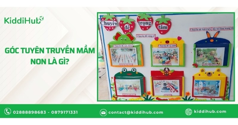Góc tuyên truyền mầm non là gì?