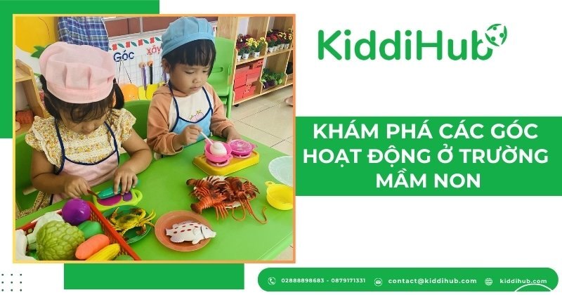 Khám phá các góc hoạt động ở trường mầm non