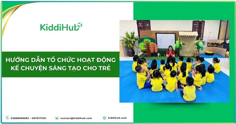 Hướng dẫn tổ chức hoạt động kể chuyện sáng tạo cho trẻ