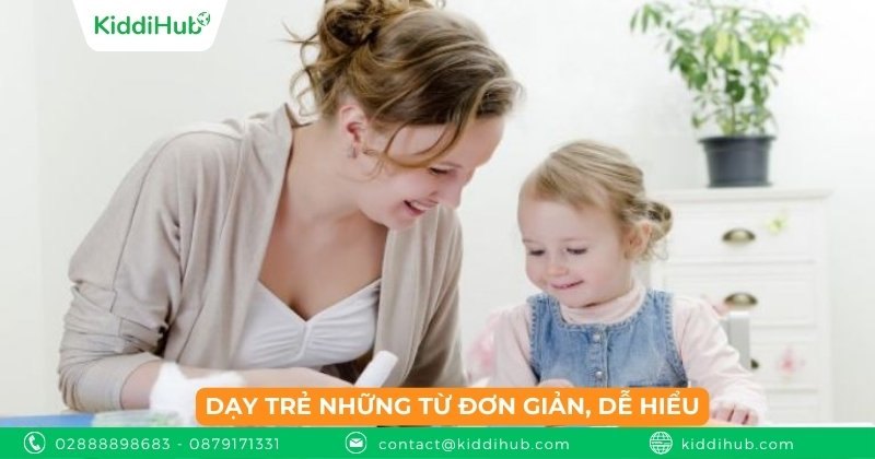 Dạy trẻ những từ đơn giản, dễ hiểu