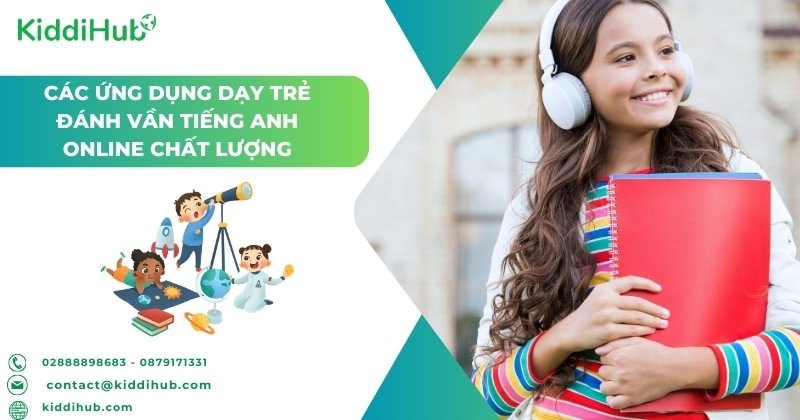 Các ứng dụng dạy trẻ đánh vần tiếng Anh online chất lượng