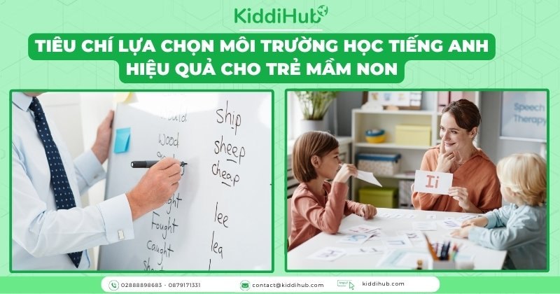 Tiêu chí lựa chọn môi trường học tiếng Anh hiệu quả cho trẻ mầm non