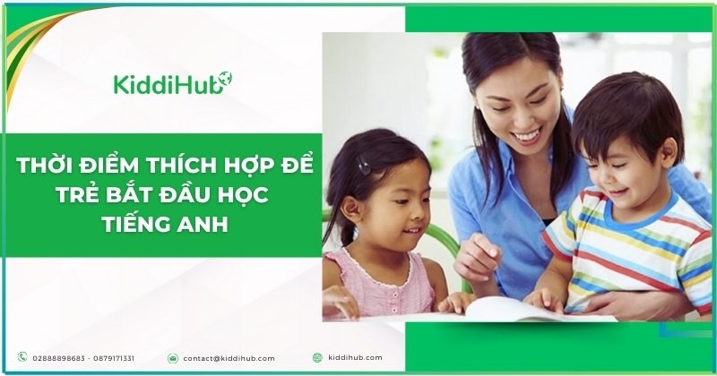 Thời điểm thích hợp để trẻ bắt đầu học tiếng Anh