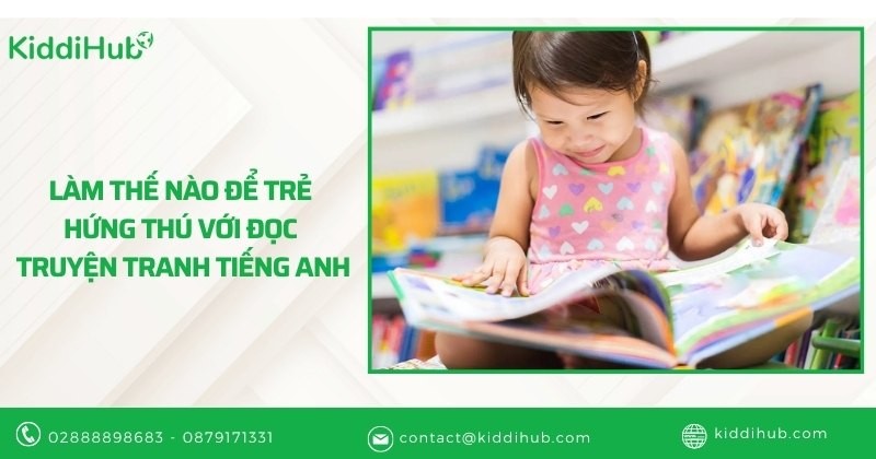Làm thế nào để trẻ hứng thú với đọc truyện tranh tiếng Anh
