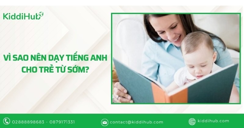 Vì sao nên dạy tiếng Anh cho trẻ từ sớm?