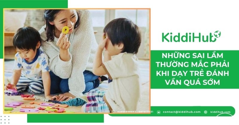 Những sai lầm thường mắc phải khi dạy trẻ đánh vần quá sớm