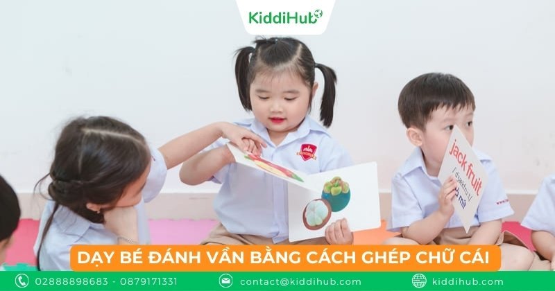 Dạy bé đánh vần bằng cách ghép chữ cái 