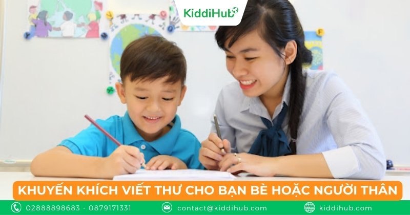 Khuyến khích viết thư cho bạn bè hoặc người thân