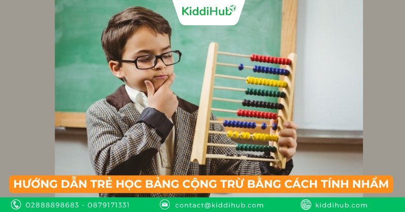 Hướng dẫn trẻ học bảng cộng trừ bằng cách tính nhẩm