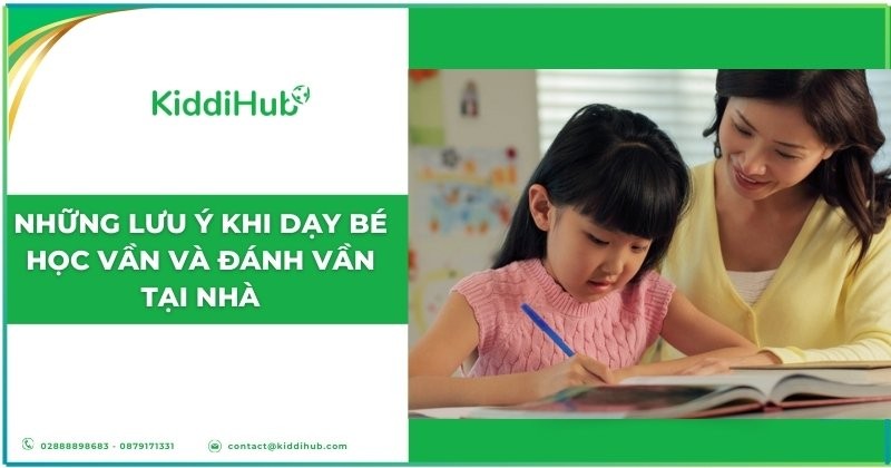 Những lưu ý khi dạy bé học vần và đánh vần tại nhà