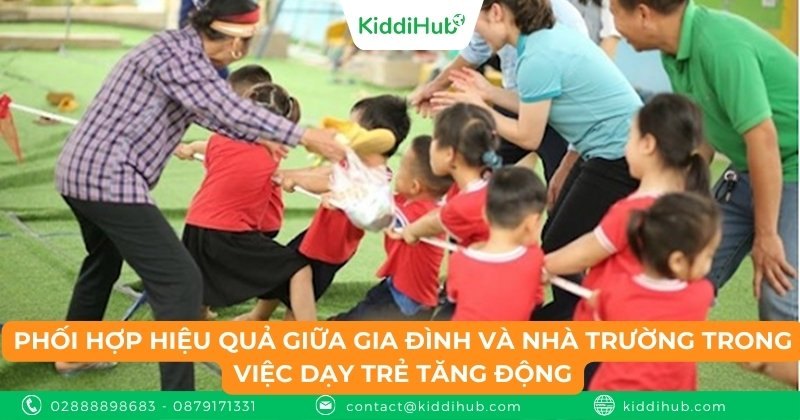 Phối hợp hiệu quả giữa gia đình và nhà trường trong việc dạy trẻ tăng động giảm chú
