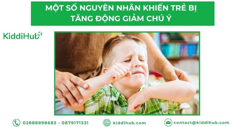 Một số nguyên nhân khiến trẻ bị tăng động giảm chú ý